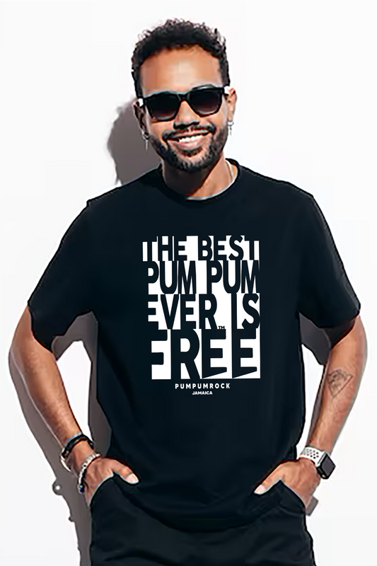 The Best Pum Pum Ever Is Free Unisex T-shirt